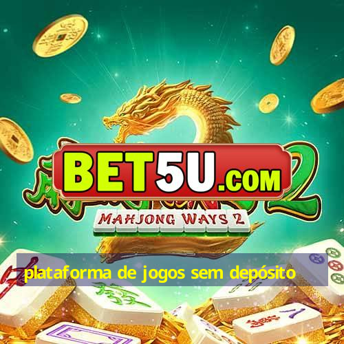 plataforma de jogos sem depósito